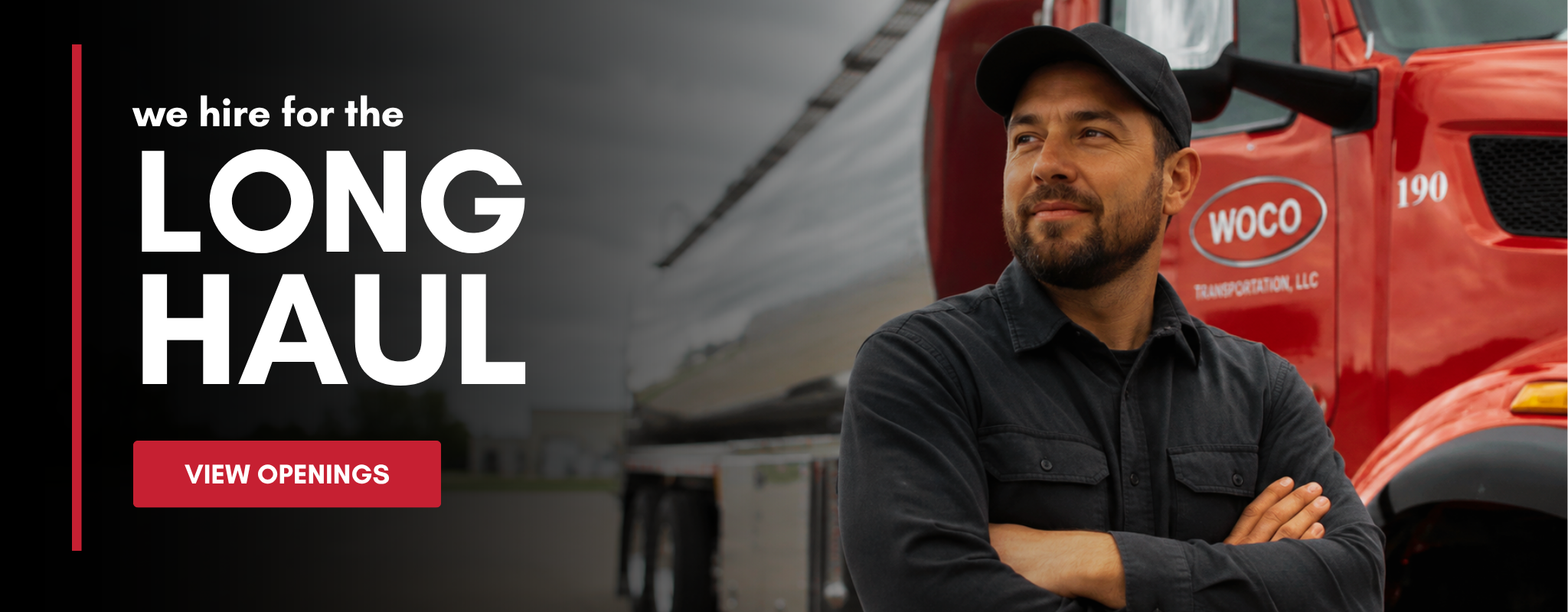 “We hire for the long haul” beside a truck driver standing in front of a red WOCO Transportation truck.